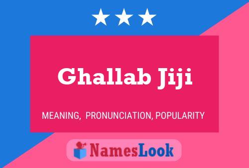 Ghallab Jiji Name Poster