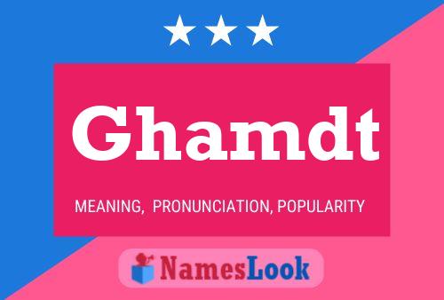 Ghamdt Name Poster