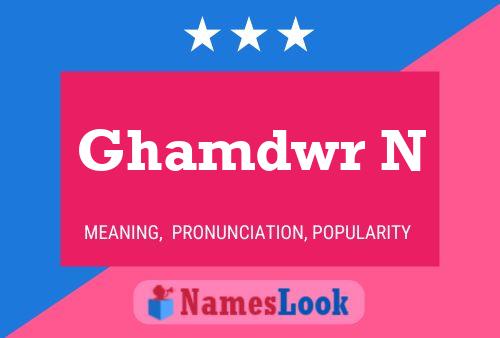 Ghamdwr N Name Poster