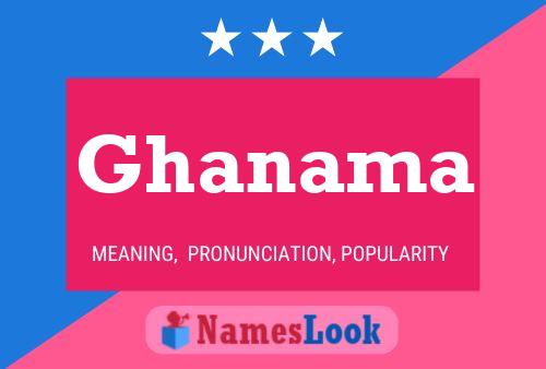 Ghanama Name Poster