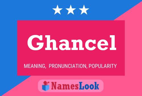 Ghancel Name Poster