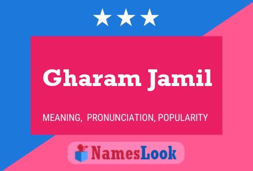 Gharam Jamil Name Poster