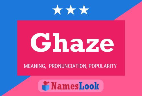 Ghaze Name Poster