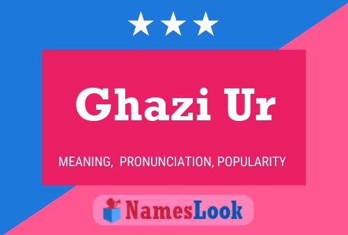 Ghazi Ur Name Poster