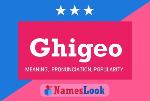 Ghigeo Name Poster