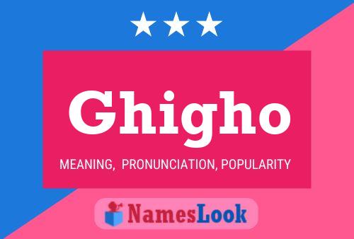 Ghigho Name Poster