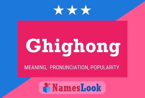 Ghighong Name Poster