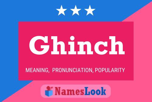 Ghinch Name Poster