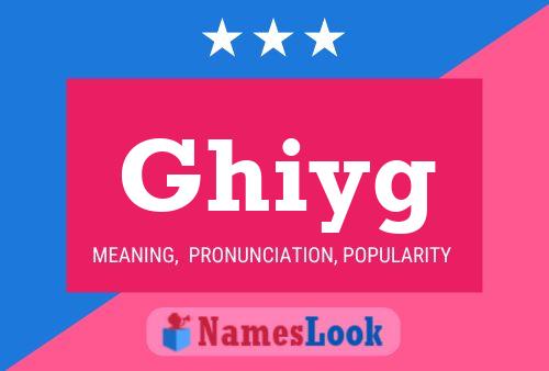 Ghiyg Name Poster