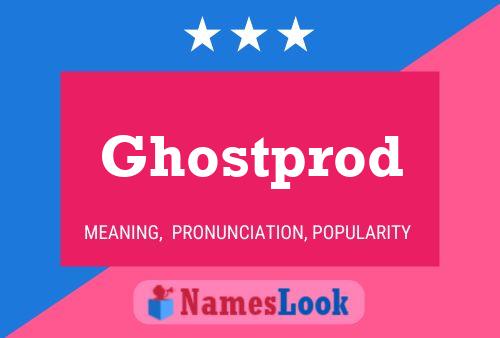 Ghostprod Name Poster