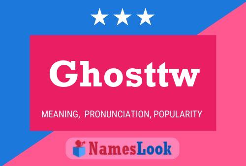 Ghosttw Name Poster