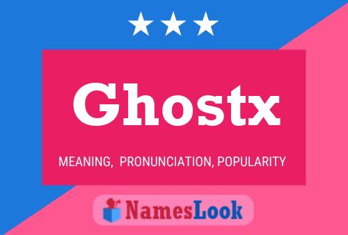 Ghostx Name Poster