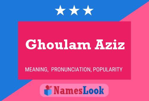 Ghoulam Aziz Name Poster