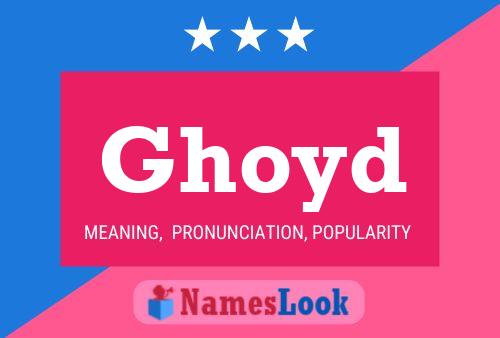 Ghoyd Name Poster