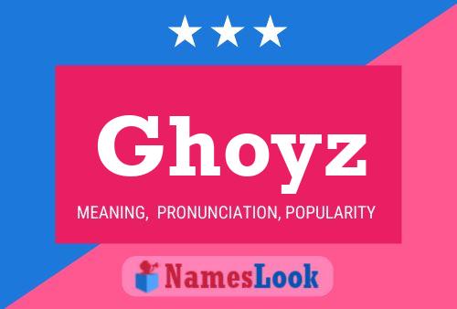 Ghoyz Name Poster