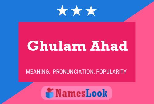 Ghulam Ahad Name Poster