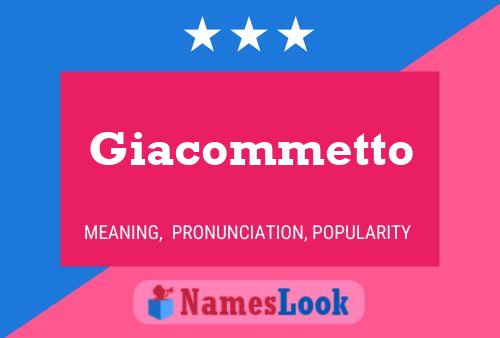 Giacommetto Name Poster