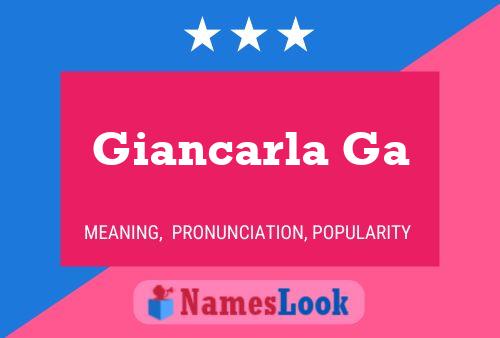 Giancarla Ga Name Poster