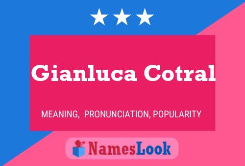 Gianluca Cotral Name Poster