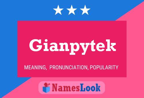 Gianpytek Name Poster