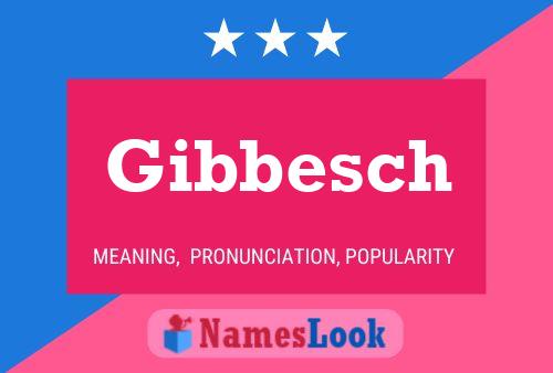 Gibbesch Name Poster