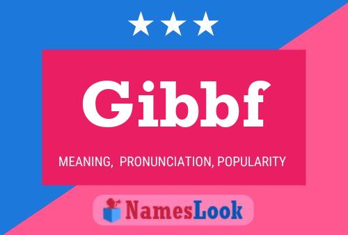 Gibbf Name Poster