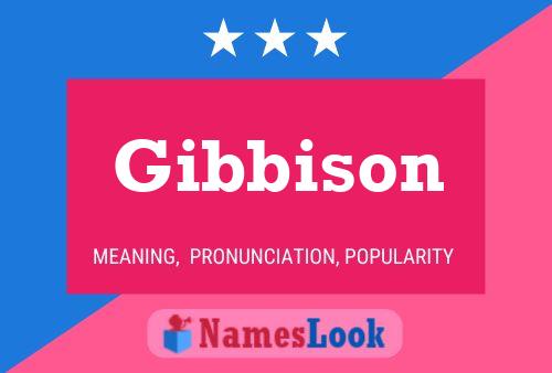 Gibbison Name Poster