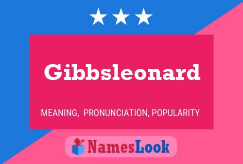 Gibbsleonard Name Poster