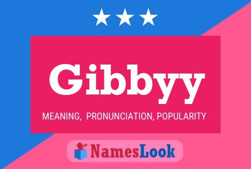 Gibbyy Name Poster