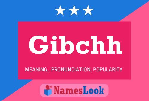 Gibchh Name Poster