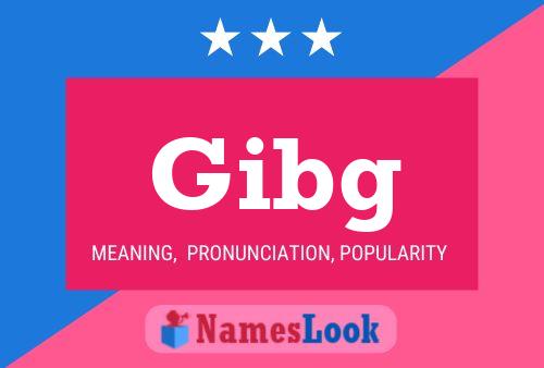 Gibg Name Poster