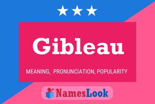 Gibleau Name Poster