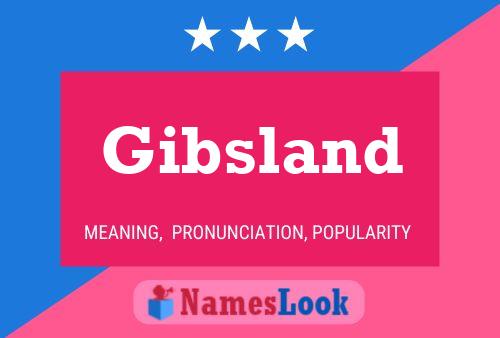 Gibsland Name Poster