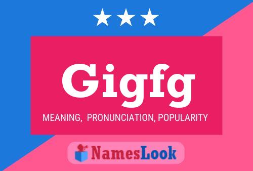 Gigfg Name Poster