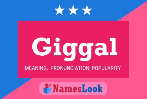 Giggal Name Poster