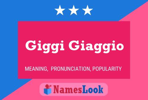 Giggi Giaggio Name Poster