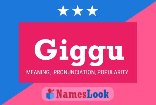 Giggu Name Poster