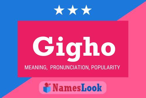 Gigho Name Poster