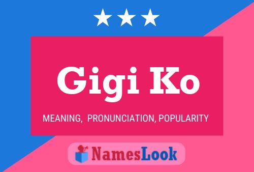 Gigi Ko Name Poster