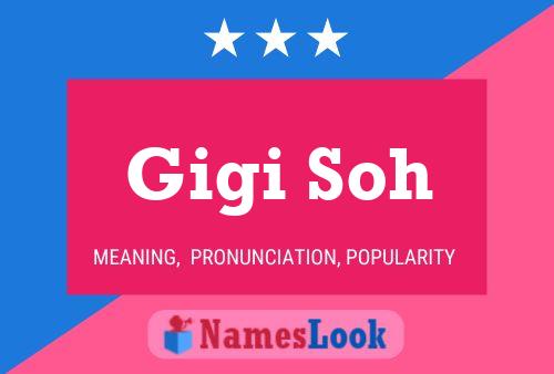 Gigi Soh Name Poster