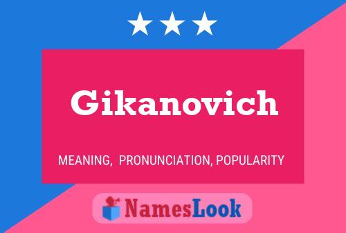 Gikanovich Name Poster