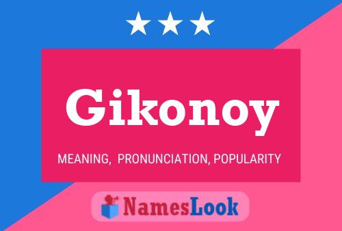 Gikonoy Name Poster