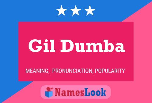 Gil Dumba Name Poster