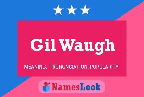 Gil Waugh Name Poster