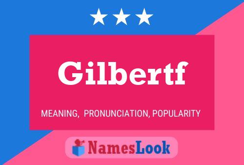 Gilbertf Name Poster