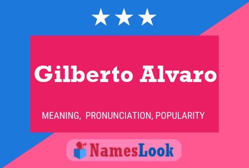 Gilberto Alvaro Name Poster