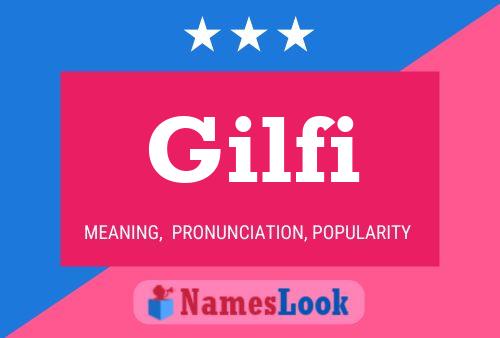 Gilfi Name Poster