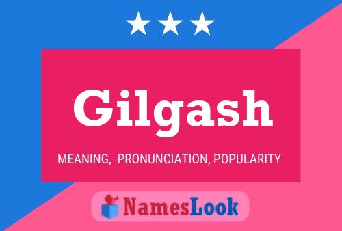 Gilgash Name Poster