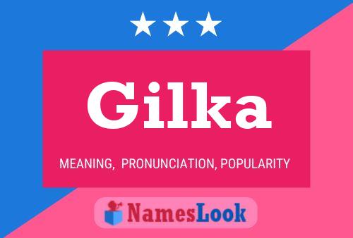 Gilka Name Poster