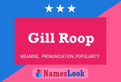 Gill Roop Name Poster